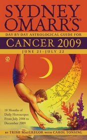 Sydney Omarr's Day-By-Day Astrological Guide for the Year 2009: Cancer (Sydney Omarr's Day By Day Astrological Guide for Cancer)