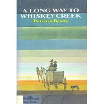A Long Way to Whiskey Creek.