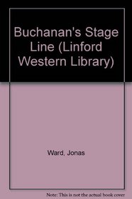 Buchanan's Stage Line (Linford Western Library)