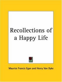 Recollections of a Happy Life