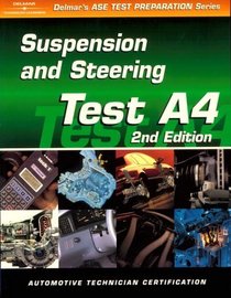 ASE Test Prep Series -- Automobile (A4): Automotive Suspension and Steering
