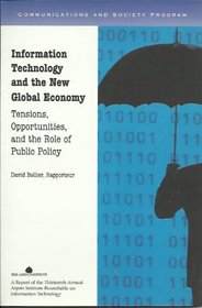 Information Technology And the New Global Economy: Tensions, Opportunities, And the Role of Public Po