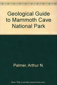 Geological Guide to Mammoth Cave National Park (Speleologia)