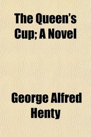 The Queen's Cup; A Novel