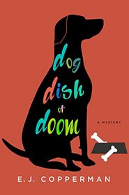 Dog Dish of Doom (Agent to the Paws, Bk 1)
