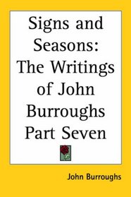 Signs And Seasons: The Writings Of John Burroughs
