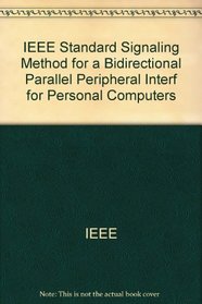 IEEE Standard Signaling Method for a Bidirectional Parallel Peripheral Interface for Personal Computers
