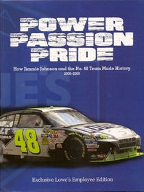 Power, Passion, Pride: How Jimmie Johnson and the No. 48 Team Made History 2006 - 2009