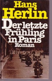 Der letzte Fruhling in Paris: Roman (German Edition)