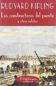 Los constructores del puente y otros relatos