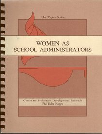 Women As School Administrators (Hot Topics Series)