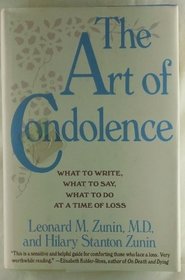 The Art of Condolence: What to Write, What to Say, What to Do at a Time of Loss