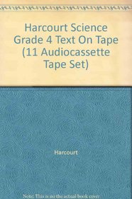 Harcourt Science Grade 4 Text On Tape (11 Audiocassette Tape Set)