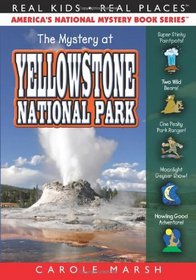 The Mystery at Yellowstone National Park (Real Kids, Real Places)