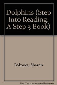 Dolphins! (Step-Into-Reading, Step 3)