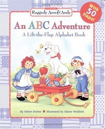 An ABC Adventure : A Lift-the-Flap Alphabet Book