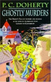 Ghostly Murders (Stories Told on Pilgrimage from London to Canterbury, Bk 4)