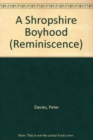 A Shropshire Boyhood (Reminiscence)