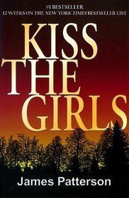 Kiss the Girls (Alex Cross, Bk 2) (Large Print)