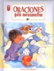 Oraciones Para Corazoncitos / Prayer for Little Hearts (Little Blessings Series)