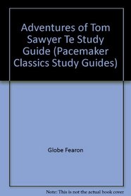 Adventures of Tom Sawyer Te Study Guide (Pacemaker Classics Study Guides)