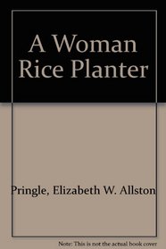 A Woman Rice Planter (The South Caroliniana series)