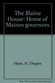 The Blaine House: Home of Maine's governors