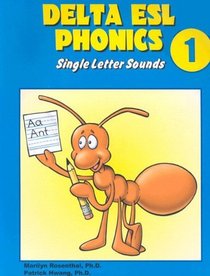 Delta ESL Phonics 1: Single Letter Sounds (Delta ESL Phonics: Single Letter Sounds)