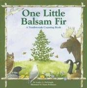 One Little Balsam Fir: A Northwoods Counting Book