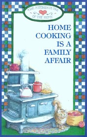 Home Cooking Is A Family Affair Cookbook