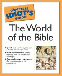 Complete Idiot's Guide  to the World of the Bible (The Complete Idiot's Guide)