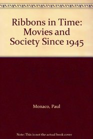Ribbons in Time: Movies and Society Since 1945