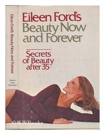 Eileen Ford's Beauty Now and Forever