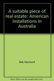 A suitable piece of real estate: American installations in Australia