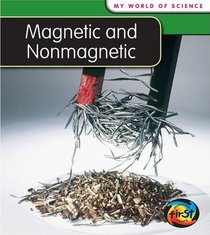 Magnetic and Nonmagnetic (Heinemann First Library)