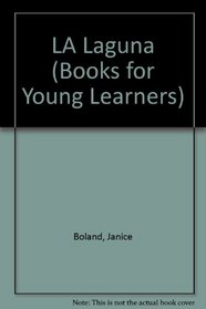 La Laguna (Books for Young Learners) (Spanish Edition)