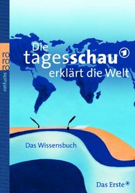 Die Tagesschau Erklart Die Welt (German Edition)