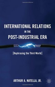 International Relations in the Post-Industrial Era: Rephrasing the Third World
