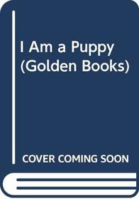I Am a Puppy (Golden Sturdy Book)