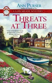 Threats at Three (Lois Meade, Bk 10)