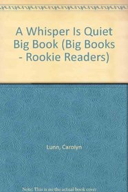 A Whisper Is Quiet Big Book (Big Books - Rookie Readers)