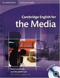 Cambridge English for the Media Student's Book with Audio CD (Cambridge English for Series)