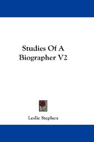 Studies Of A Biographer V2