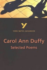 Selected Poems of Carol Ann Duffy (York Notes Advanced)