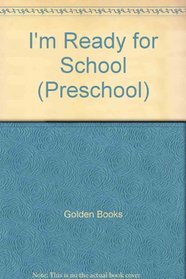 I'm Ready for School (Preschool) (Step Ahead Golden Books Workbook)