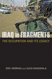 Iraq in Fragments: The Occupation And Its Legacy (Crises in World Politics)