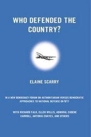 Who Defended the Country? A New Democracy Forum on Authoritarian versus Democratic Approaches to National Defense on 9/11 (New Democracy Forum)