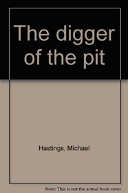 The Digger of the Pit