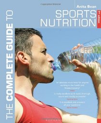 The Complete Guide to Sports Nutrition (Complete Guides)