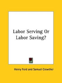 Labor Serving or Labor Saving?